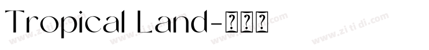 Tropical Land字体转换
